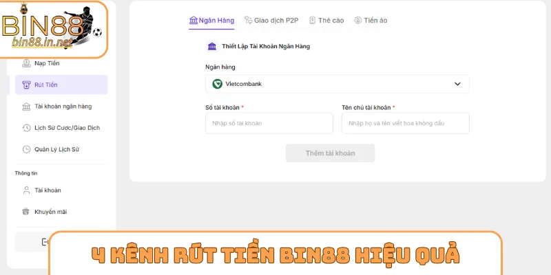 4 kênh rút tiền Bin88 hiệu quả cho newbie