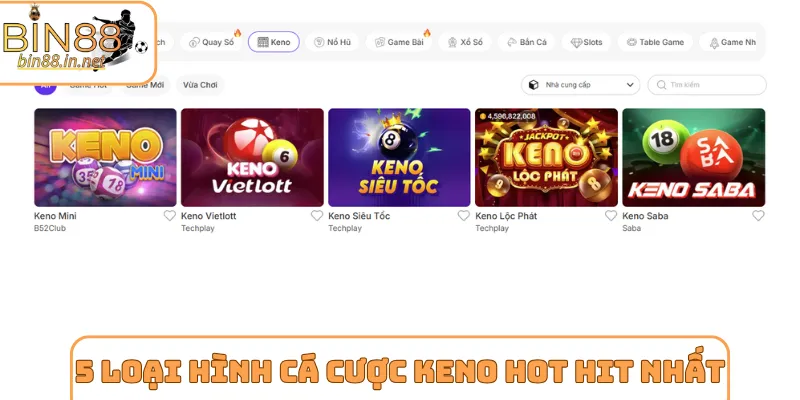 5 loại hình cá cược Keno hot hit nhất