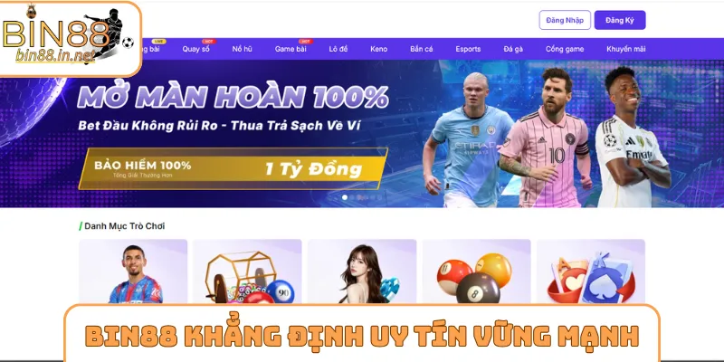 BIN88 khẳng định uy tín vững mạnh