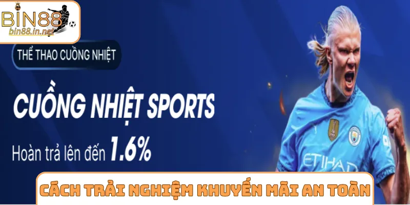 Cách trải nghiệm khuyến mãi an toàn nhất