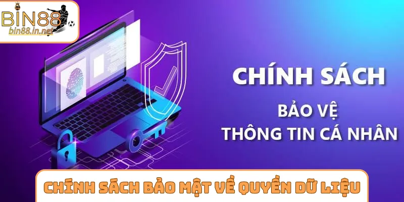 Chính sách bảo mật về quyền kiểm soát dữ liệu