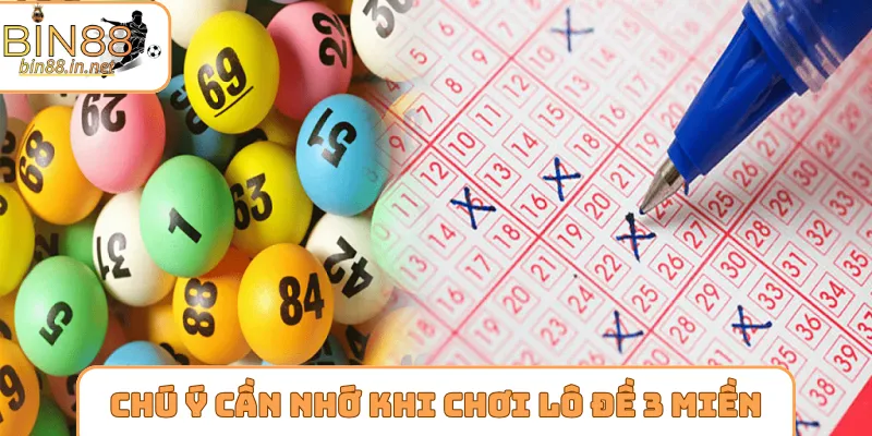 Chú ý cần nhớ khi chơi lô đề 3 miền