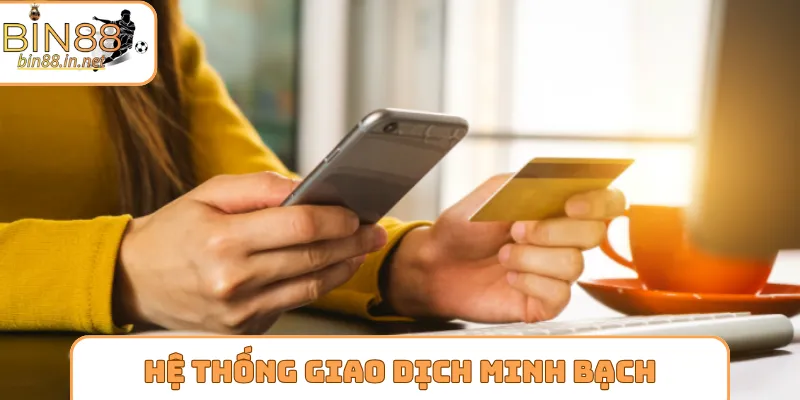 Hệ thống giao dịch minh bạch, xanh chín