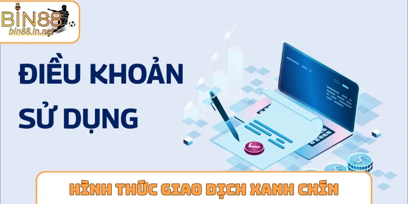 Hình thức giao dịch xanh chín tại nhà cái