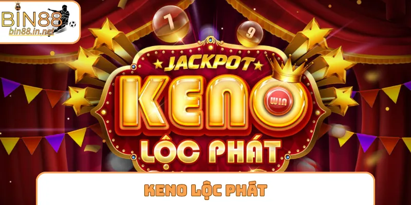 keno loc phat bia