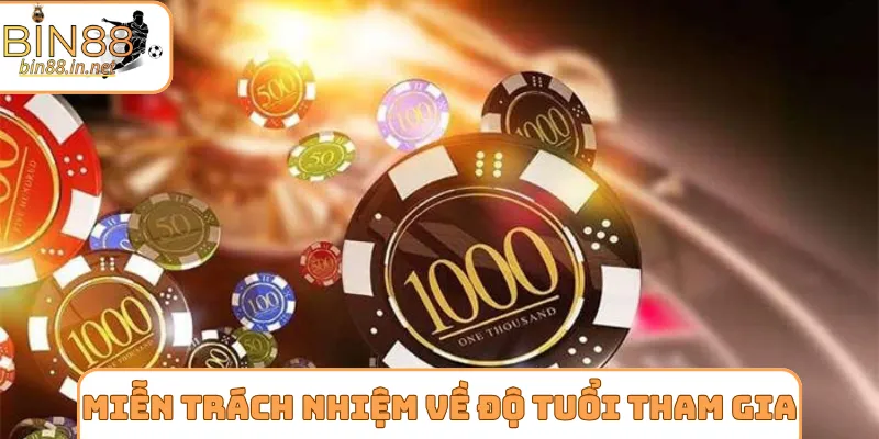 Miễn trừ trách nhiệm về độ tuổi tham gia hợp pháp