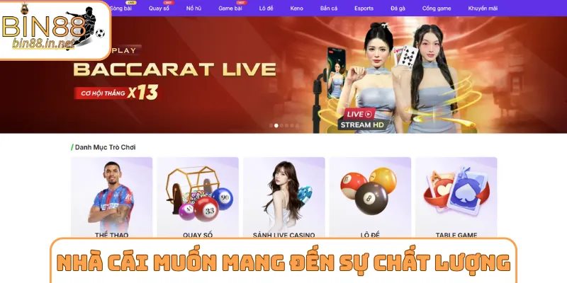 Nhà cái mong muốn mang đến sự chất lượng