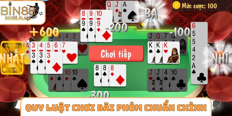 Quy luật chơi bài Phỏm chuẩn chỉnh