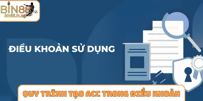 Quy trình tạo ACC thành công trong điều khoản sử dụng