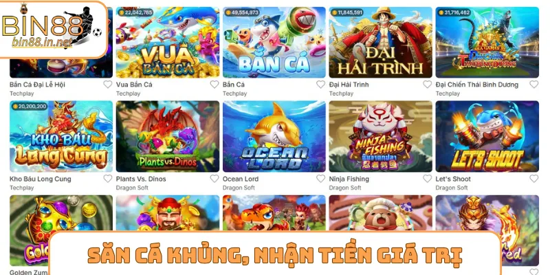 Săn cá khủng, nhận tiền giá trị