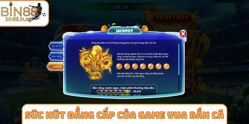 Sức hút đẳng cấp của game vua bắn cá