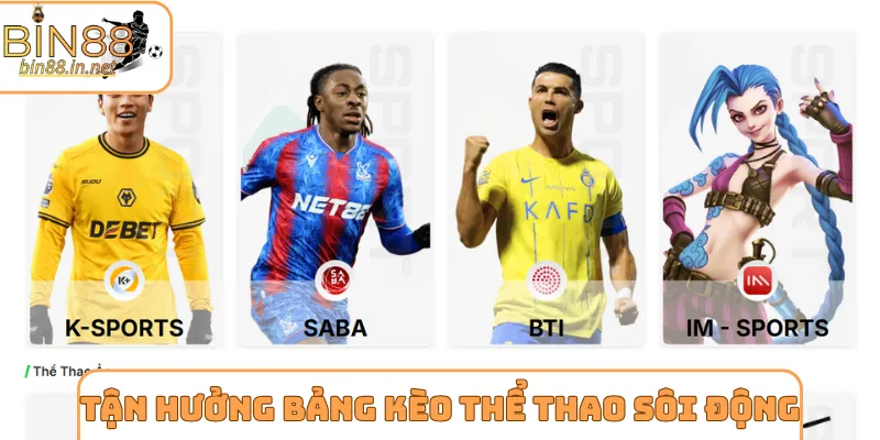 Tận hưởng bảng kèo thể thao sôi động
