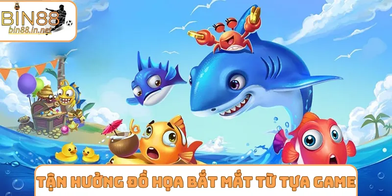 Tận hưởng đồ họa bắt mắt từ tựa game