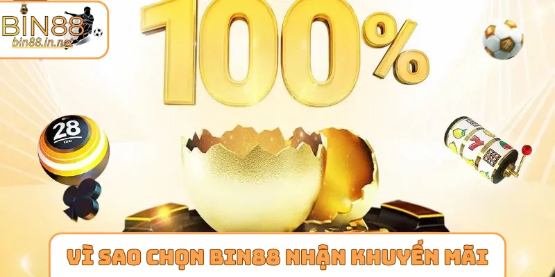Vì sao nên chọn Bin88 để nhận khuyến mãi nạp đầu